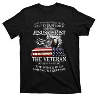 Only Two Defining Forces Have Ever Offered To Die For You T-Shirt