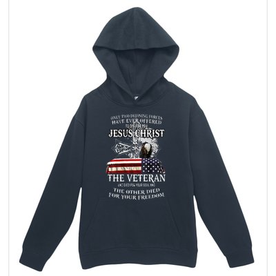 Only Two Defining Forces Have Ever Offered To Die For You Urban Pullover Hoodie