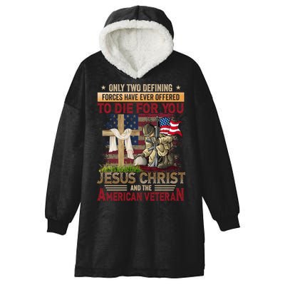 Only Two Defining Forces Have Ever Offered To Die For You Hooded Wearable Blanket