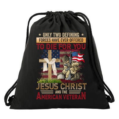 Only Two Defining Forces Have Ever Offered To Die For You Drawstring Bag