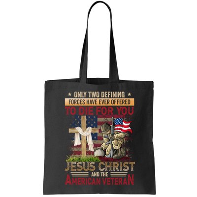 Only Two Defining Forces Have Ever Offered To Die For You Bag