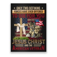 Only Two Defining Forces Have Ever Offered To Die For You Poster