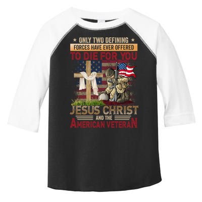Only Two Defining Forces Have Ever Offered To Die For You Toddler Fine Jersey T-Shirt