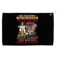 Only Two Defining Forces Have Ever Offered To Die For You Grommeted Golf Towel