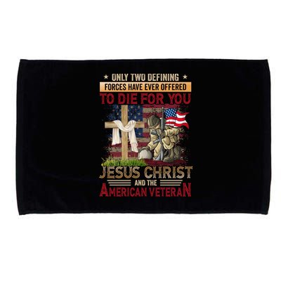 Only Two Defining Forces Have Ever Offered To Die For You Microfiber Hand Towel