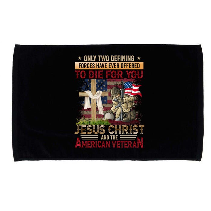 Only Two Defining Forces Have Ever Offered To Die For You Microfiber Hand Towel