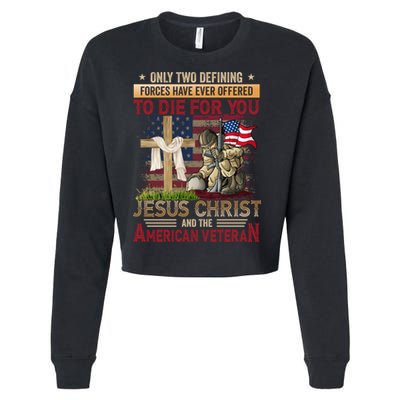 Only Two Defining Forces Have Ever Offered To Die For You Cropped Pullover Crew