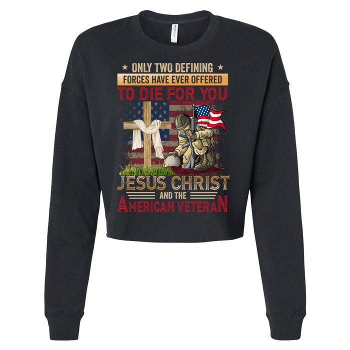 Only Two Defining Forces Have Ever Offered To Die For You Cropped Pullover Crew