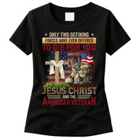 Only Two Defining Forces Have Ever Offered To Die For You Womens T-Shirt