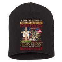 Only Two Defining Forces Have Ever Offered To Die For You Short Acrylic Beanie