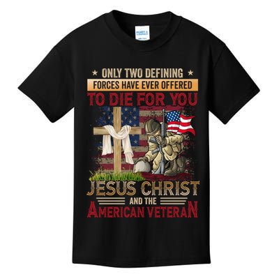Only Two Defining Forces Have Ever Offered To Die For You Kids T-Shirt