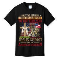 Only Two Defining Forces Have Ever Offered To Die For You Kids T-Shirt