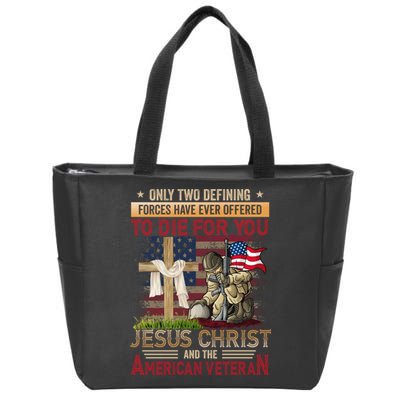 Only Two Defining Forces Have Ever Offered To Die For You Zip Tote Bag