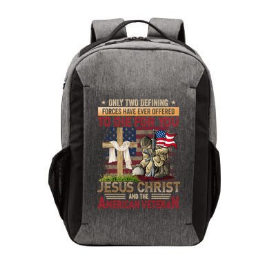 Only Two Defining Forces Have Ever Offered To Die For You Vector Backpack