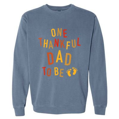 One Thankful Dad To Be Thanksgiving Pregnancy Announcement Garment-Dyed Sweatshirt