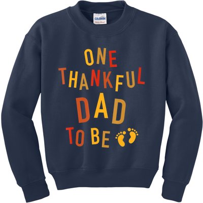 One Thankful Dad To Be Thanksgiving Pregnancy Announcement Kids Sweatshirt