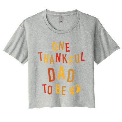 One Thankful Dad To Be Thanksgiving Pregnancy Announcement Women's Crop Top Tee