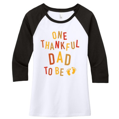 One Thankful Dad To Be Thanksgiving Pregnancy Announcement Women's Tri-Blend 3/4-Sleeve Raglan Shirt