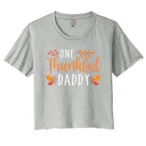 One Thankful Daddy Thanksgiving Day Family Matching Gift Women's Crop Top Tee