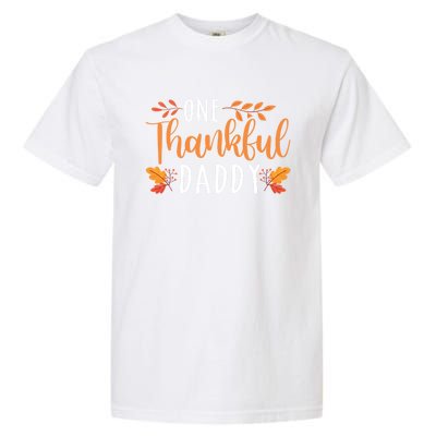 One Thankful Daddy Thanksgiving Day Family Matching Gift Garment-Dyed Heavyweight T-Shirt