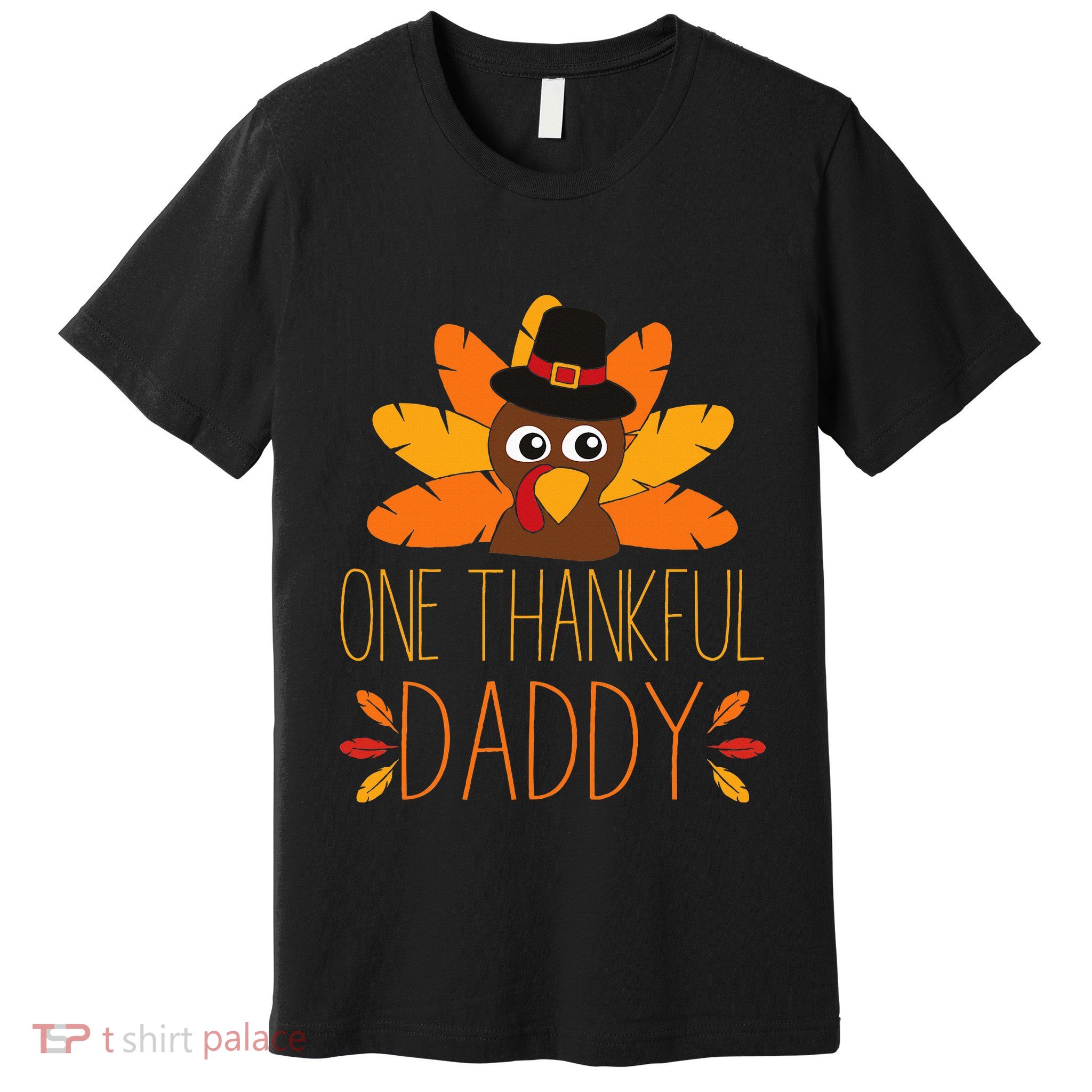 One Thankful Daddy Turkey Thanksgiving Fall  Father Dad Premium T-Shirt