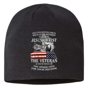 Only Two Defining Forces Have Ever Offered To Die For You Sustainable Beanie