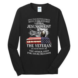 Only Two Defining Forces Have Ever Offered To Die For You Tall Long Sleeve T-Shirt