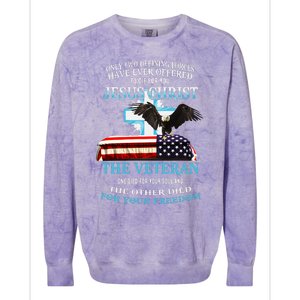 Only Two Defining Forces Have Ever Offered To Die For You Jesus The Veteran Colorblast Crewneck Sweatshirt