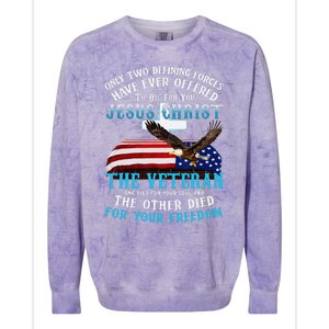 Only Two Defining Forces Die For Jesus Christ The Veteran Colorblast Crewneck Sweatshirt