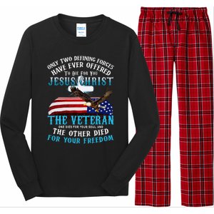 Only Two Defining Forces Die For Jesus Christ The Veteran Long Sleeve Pajama Set