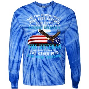 Only Two Defining Forces Die For Jesus Christ The Veteran Tie-Dye Long Sleeve Shirt