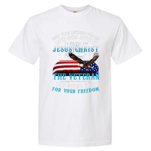 Only Two Defining Forces Die For Jesus Christ The Veteran Garment-Dyed Heavyweight T-Shirt