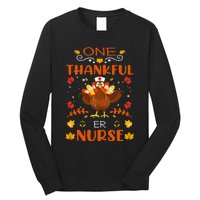 One Thankful Er Nurse Life Thanksgiving Fall Long Sleeve Shirt