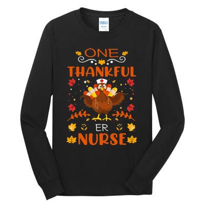 One Thankful Er Nurse Life Thanksgiving Fall Tall Long Sleeve T-Shirt