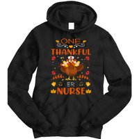 One Thankful Er Nurse Life Thanksgiving Fall Tie Dye Hoodie