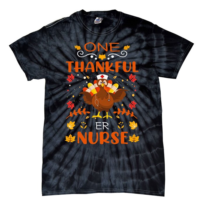 One Thankful Er Nurse Life Thanksgiving Fall Tie-Dye T-Shirt