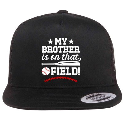 On That Field Baseball Brother Of A Baseball Player Gift Flat Bill Trucker Hat