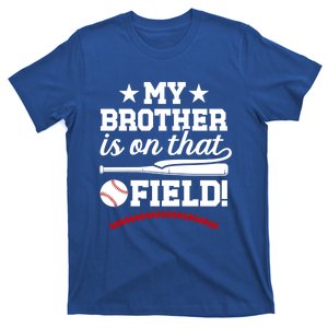 On That Field Baseball Brother Of A Baseball Player Gift T-Shirt