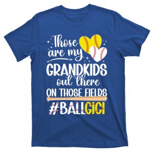 On Those Fields Ball Gigi Softball Baseball Gigi Grandma Gift T-Shirt