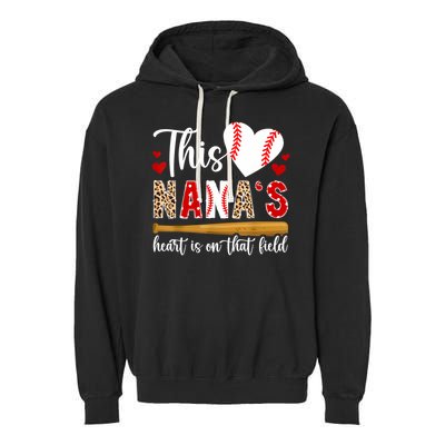 On That Field Baseball Nana Of A Baseball Player Nana Garment-Dyed Fleece Hoodie