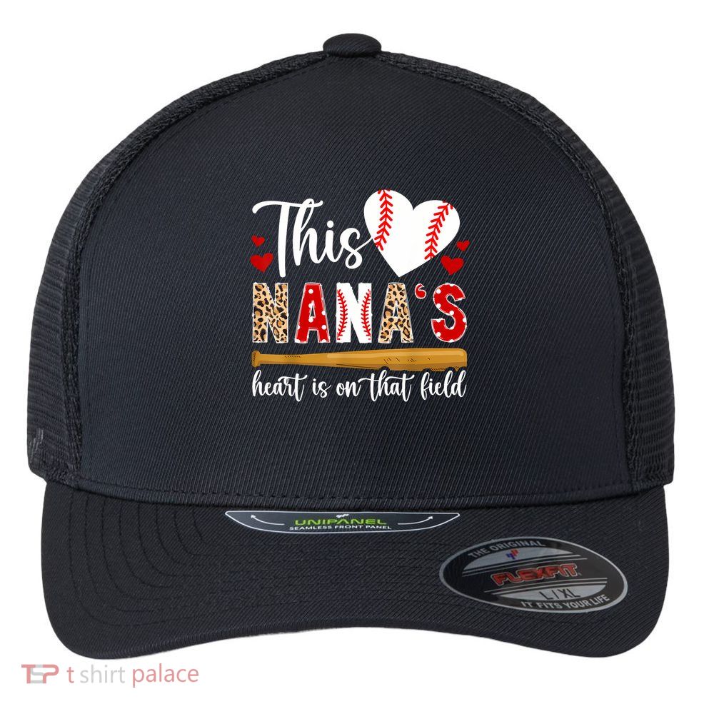 On That Field Baseball Nana Of A Baseball Player Nana Flexfit Unipanel Trucker Cap