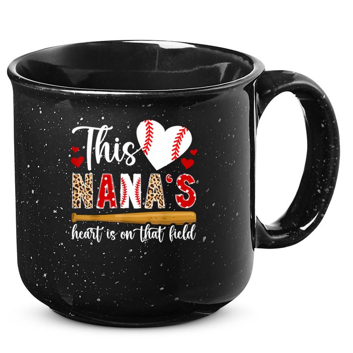 On That Field Baseball Nana Of A Baseball Player Nana 15oz Campfire Ceramic Mug