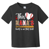 On That Field Baseball Nana Of A Baseball Player Nana Toddler T-Shirt