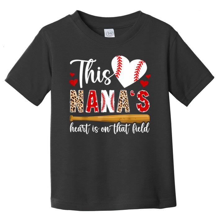 On That Field Baseball Nana Of A Baseball Player Nana Toddler T-Shirt