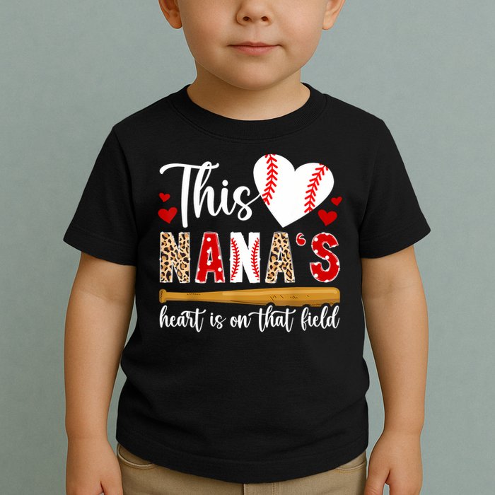 On That Field Baseball Nana Of A Baseball Player Nana Toddler T-Shirt