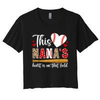 On That Field Baseball Nana Of A Baseball Player Nana Crop Top