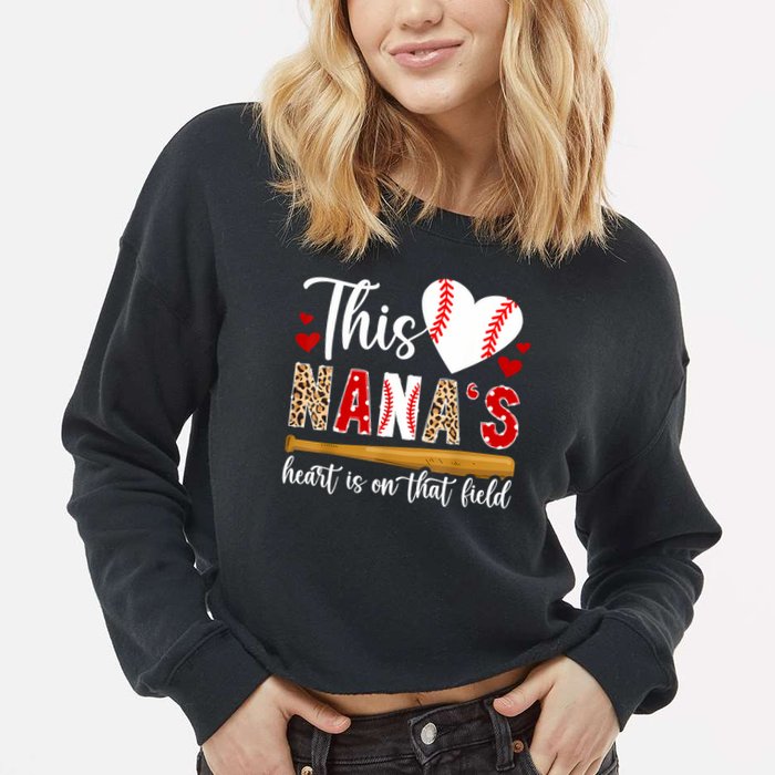 On That Field Baseball Nana Of A Baseball Player Nana Cropped Pullover Crew