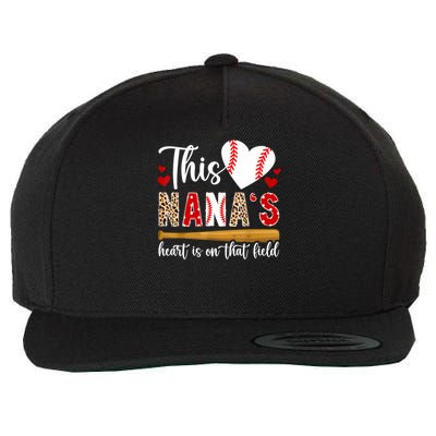 On That Field Baseball Nana Of A Baseball Player Nana Wool Snapback Cap