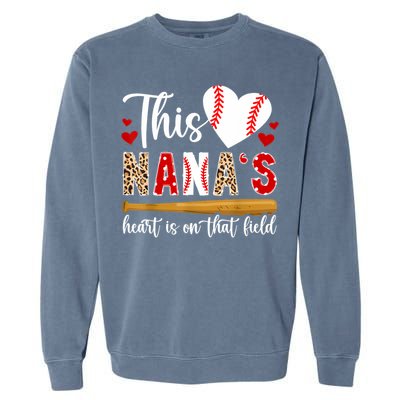 On That Field Baseball Nana Of A Baseball Player Nana Garment-Dyed Sweatshirt