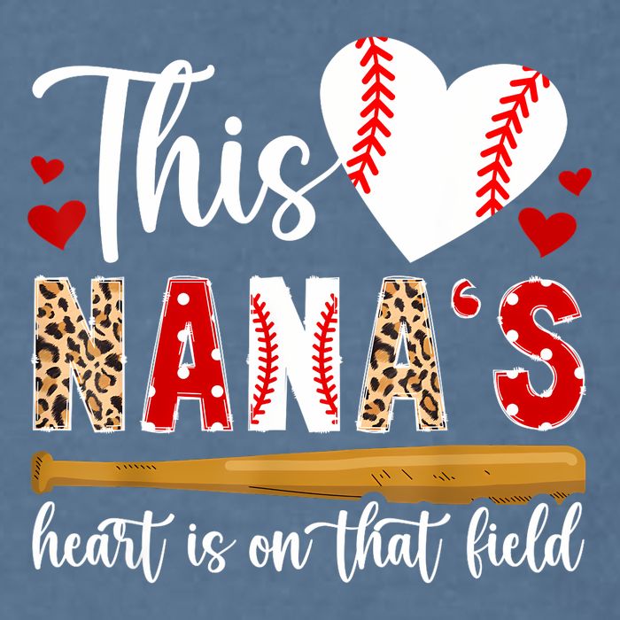 On That Field Baseball Nana Of A Baseball Player Nana Garment-Dyed Sweatshirt